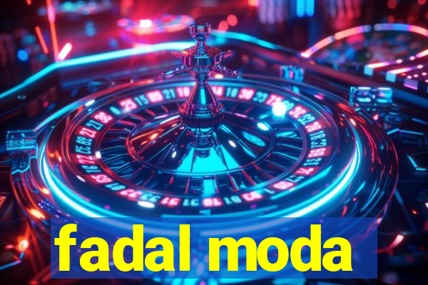 fadal moda